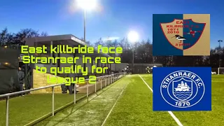 THE PLAYOFF FIGHT TO GET INTO THE PRO LEAGUES (Match day vlog East Kilbride v Stranraer FC)