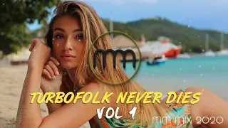 Turbofolk Never Dies (MM MIX 2020) vol. 1 Reupload