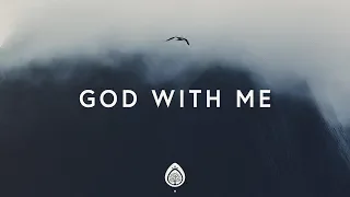 God With Me (Lyrics) ~ Vineyard Worship