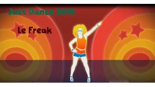 Le Freak | Just Dance 2016 Unlimited | Full Gameplay