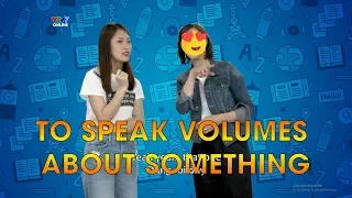 "TO SPEAK VOLUMES ABOUT SOMETHING" - Học tiếng Anh đơn giản với English in a minute [Eng/viet sub]