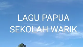 lagu Papua sekolah warik