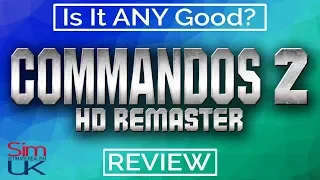 Commandos 2 HD Remaster REVIEW Is it ANY Good? PC | Commandos 2 HD Remastered Gameplay