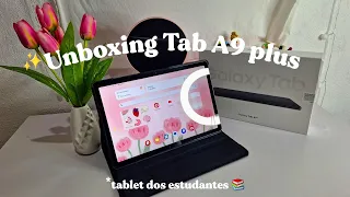 Unboxing ✨️ Samsung Tab A9 plus| Capinha, organização, preço| tablet para estudos 📚