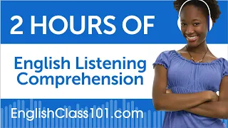 2 Hours of English Listening Comprehension