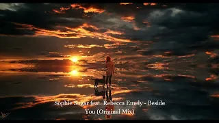 Sophie Sugar feat. Rebecca Emely - Beside You (Original Mix) [TRANCE4ME]