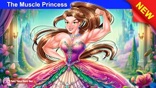 The Muscle Princess 👸⚡ WWE Challenge - English Fairy Tales 🌛 Fairy Tales Every Day