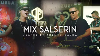 Mix Salserin - Juanfe ft. @AdelmoGauna - (En Vivo)