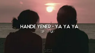 Hande Yener - Ya Ya Ya (speed up, hızlı versiyon)