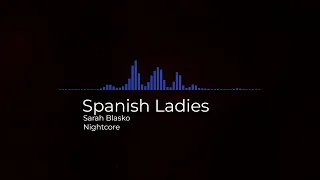 Nightcore -- Spanish Ladies - Sarah Blasko