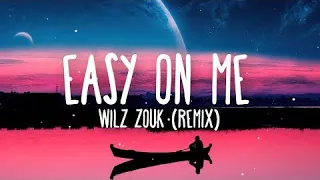 Will Gittens - Easy On Me (Remix) [Lyrics]