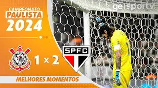 CORINTHIANS 1 X 2 SÃO PAULO | MELHORES MOMENTOS | CAMPEONATO PAULISTA 2024 | ge.globo