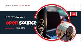 Let's review your Open Source projects together and give them a shoutout!