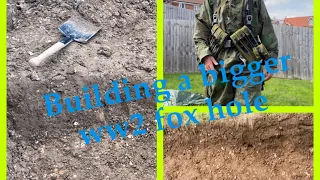 Building a WW2 Foxhole but bigger