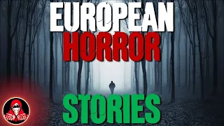 5 TRUE European Horror Stories - Darkness Prevails