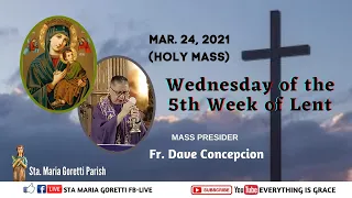 March 24,  2021 | Rosary, Novena to Our Mother of Perpetual Help | Holy  Mass - Fr. Dave Concepcion.