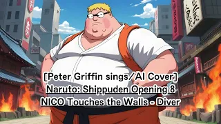 [Peter Griffin sings/AI Cover] Naruto: Shippuden Opening 8  NICO Touches the Walls - Diver