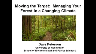 Moving the Target: Managing Your Forest in a Changing Climate