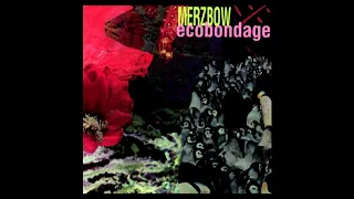 Merzbow - Ecobondage (Full Album)