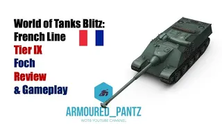 World of Tanks Blitz:  French Line - the Foch Complete Guide