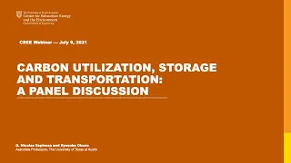 July 2021: CARBON UTilization, Storage and Transportation: A Panel Discussion