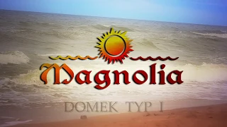 Domek typ I ☀️🏖️ 🏡 Domki Letniskowe Magnolia