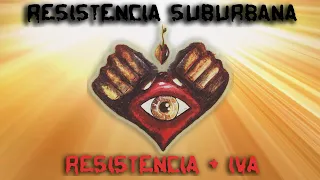 Resistencia + IVA - Resistencia Suburbana (DISCO COMPLETO!)