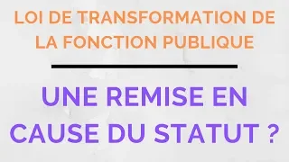 Loi du 6 août 2019 de transformation de la fonction publique : Analyse et critique