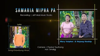 SAMARIA MIPHA PA || MARY VAIPHEI & HEJANG HAOKIP