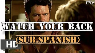 Watch Your Back | (Sub.Español) | E7Fz