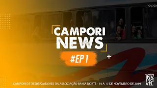 CAMPORI NEWS - CAMPORI DE DESBRAVADORES INVENCÍVEL 2019 (EPS1)