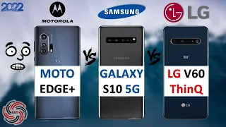 MOTO EDGE+ VS SAMSUNG S10 5G VS LG V60 ThinQ