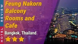 Feung Nakorn Balcony Rooms and Cafe hotel review | Hotels in Bangkok | Thailand Hotels