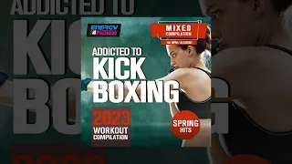 E4F - Addicted To Kick Boxing Spring Hits 2023 Workout Compilation 140 Bpm - Fitness & Music 2023