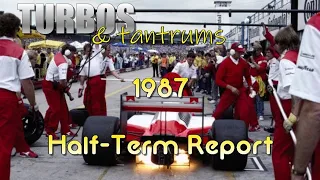 1987 Half-Term Report - Turbos & Tantrums