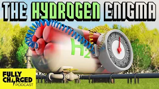 The Hydrogen Enigma With Emily Pontecorvo | The Fully Charged Podcast