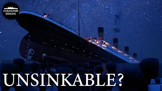 Was Titanic Actually Unsinkable?