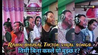 Rabin Bhusal Tiktok hit songs best top 5 songs