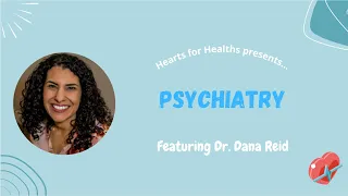 Child, Adolescent & Adult Psychiatry with Dr. Dana Reid