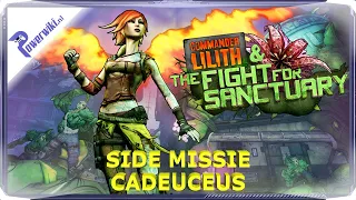 Borderlands 2 - DLC - Commander Lilith and the Fight For Sanctuary - Side Mission - Cadeuceus