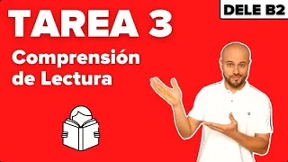 🔎 TAREA 3 - 📖 Comprensión de Lectura 📖- Examen DELE B2