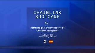 Chainlink Bootcamp en Español 2023 - Día 1