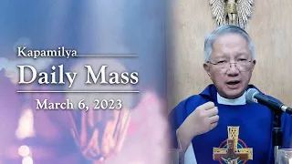 March 6, 2023 | To Become More Like God | Kapamilya Daily Mass