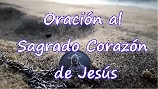 Oración al Sagrado Corazón de Jesús