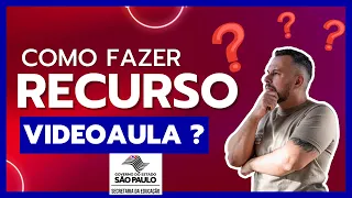 Como fazer recurso da videoaula - Concurso de Professores SP