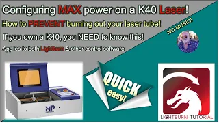 Configuring a K40 Co2 Laser for long tube life -  Demonstration on the Monport Lightburn edition!