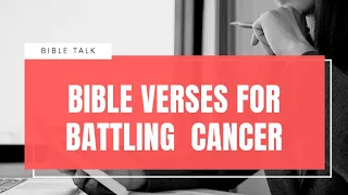 Inspiring healing Bible verses for battling with cancer