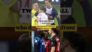 These two players dared to confront Ibrahimovic #zlatanibrahimovic #ibrahimovic #lukaku