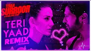 Teri Yaad Hai | Remix | Tera Suroor | Heavy Electro Sub Bass Remix