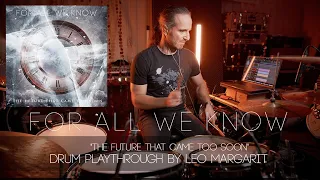 For All We Know - The Future That Came Too Soon, drum playthrough.